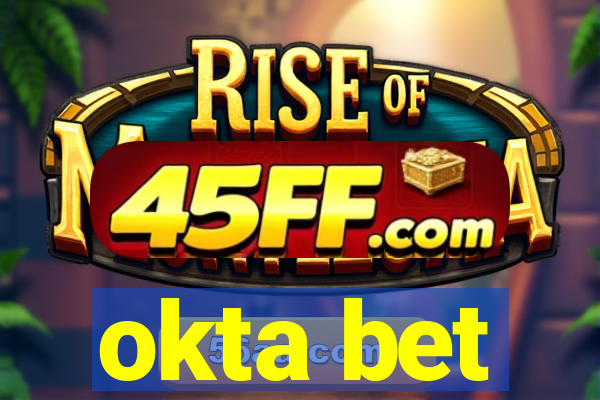 okta bet